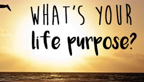 Knowing your life purpose is essential